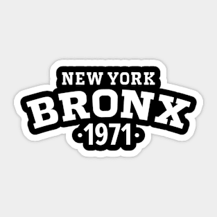 Bronx Legacy - Embrace Your Birth Year 1971 Sticker